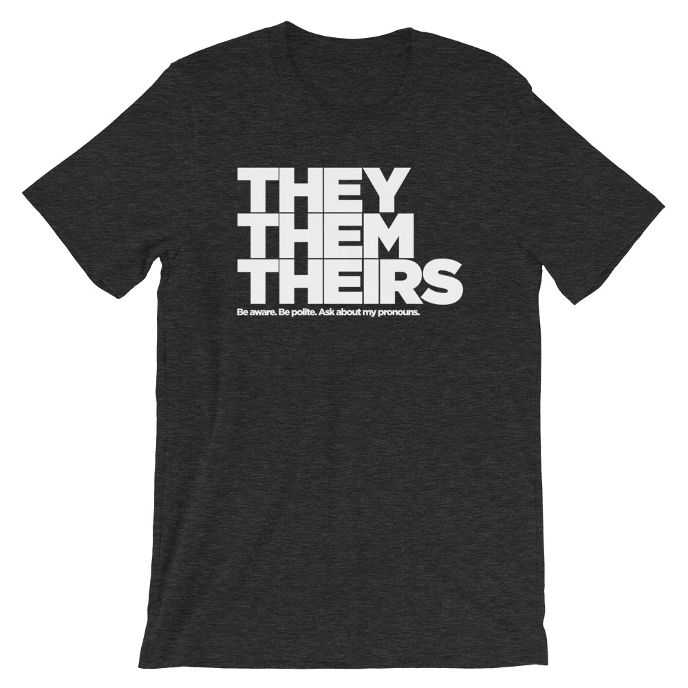 They Them Theirs - Short-Sleeve Unisex T-Shirt - Queerfulness